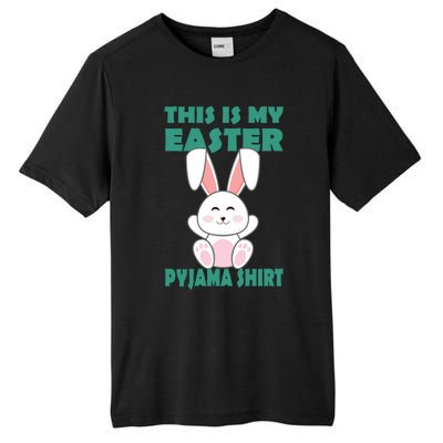 Funny Easter Bunny This Is My Easter Pyjama Cool Gift Tall Fusion ChromaSoft Performance T-Shirt