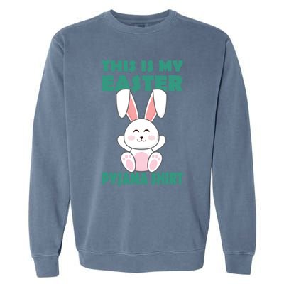 Funny Easter Bunny This Is My Easter Pyjama Cool Gift Garment-Dyed Sweatshirt