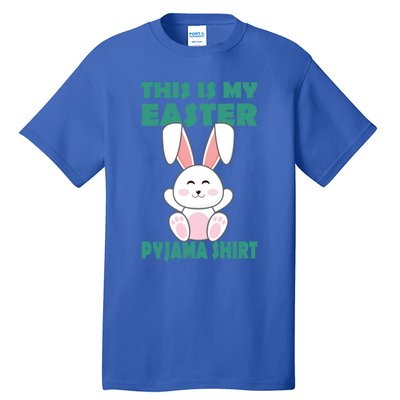 Funny Easter Bunny This Is My Easter Pyjama Cool Gift Tall T-Shirt