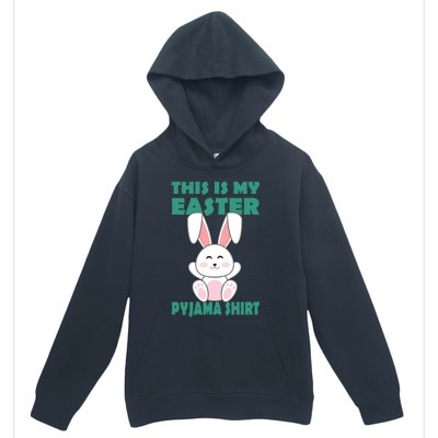 Funny Easter Bunny This Is My Easter Pyjama Cool Gift Urban Pullover Hoodie