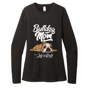 Funny English Bulldog Apparel Gift Funny Bulldog Mom Life Is Ruff Gift Womens CVC Long Sleeve Shirt