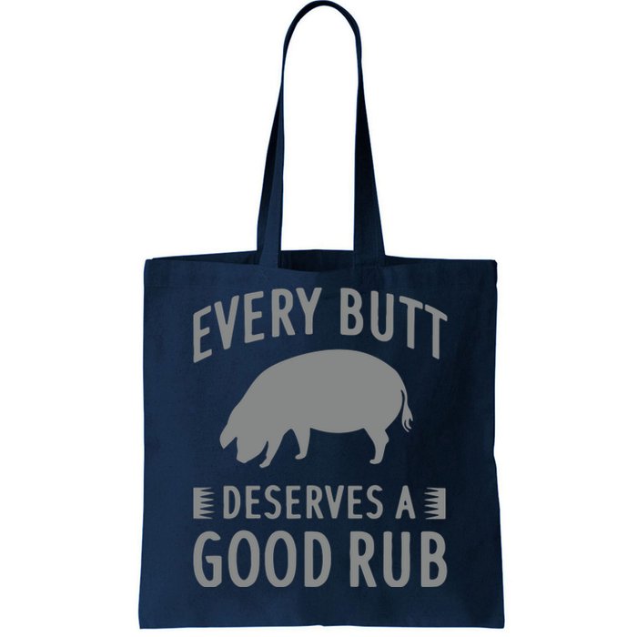 Funny Every Butt Deserves A Good Rub Gift Grill Tote Bag