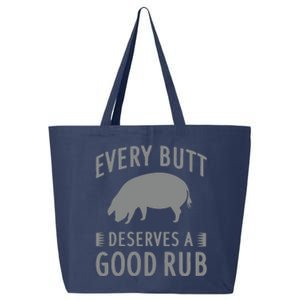 Funny Every Butt Deserves A Good Rub Gift Grill 25L Jumbo Tote