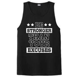 Funny Excuse Be Stronger Than Your Excuses Gift PosiCharge Competitor Tank