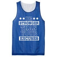 Funny Excuse Be Stronger Than Your Excuses Gift Mesh Reversible Basketball Jersey Tank