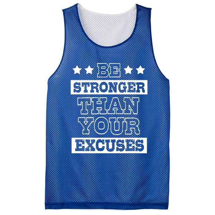 Funny Excuse Be Stronger Than Your Excuses Gift Mesh Reversible Basketball Jersey Tank