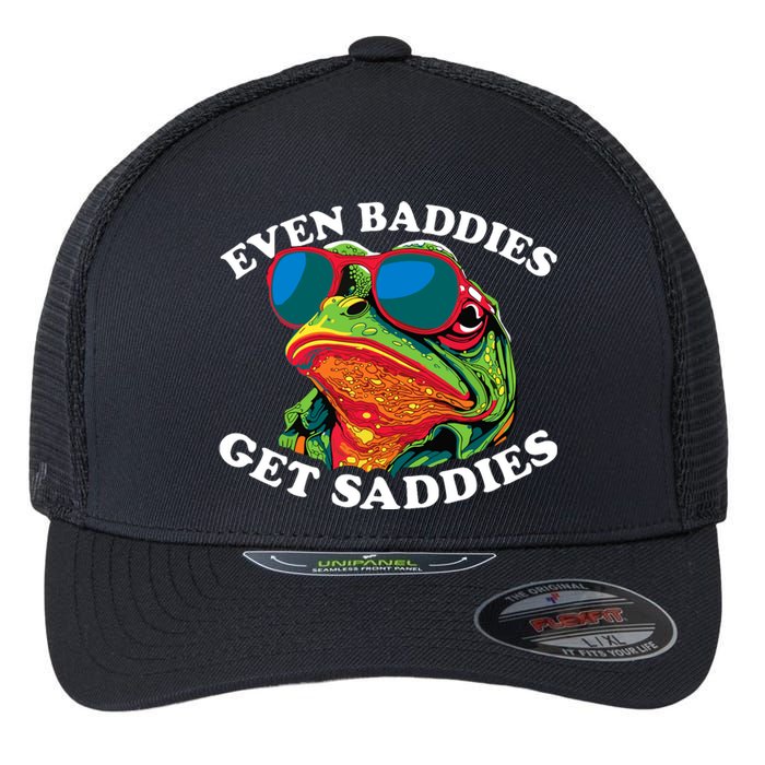 Funny Even Baddies Get Saddies Frog Flexfit Unipanel Trucker Cap