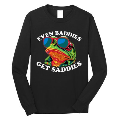 Funny Even Baddies Get Saddies Frog Long Sleeve Shirt