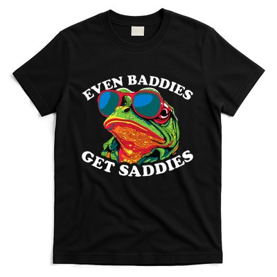 Funny Even Baddies Get Saddies Frog T-Shirt