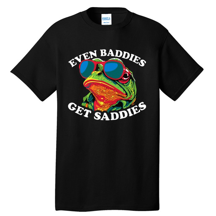 Funny Even Baddies Get Saddies Frog Tall T-Shirt