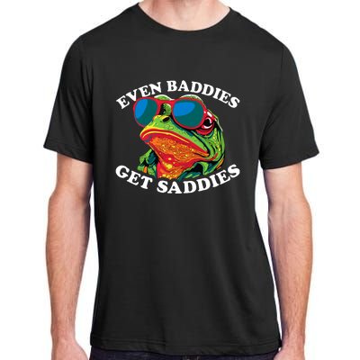 Funny Even Baddies Get Saddies Frog Adult ChromaSoft Performance T-Shirt