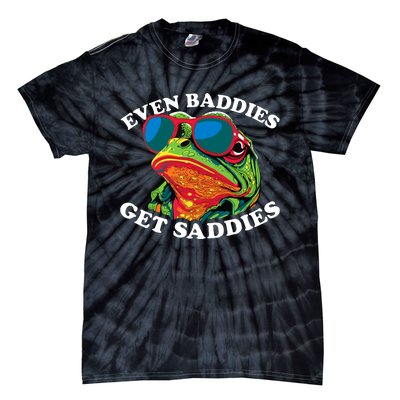 Funny Even Baddies Get Saddies Frog Tie-Dye T-Shirt