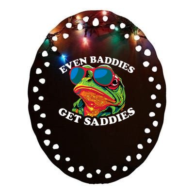 Funny Even Baddies Get Saddies Frog Ceramic Oval Ornament