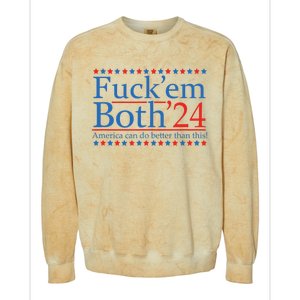 Fuck Em Both 24 America Can Do Better Than This! Colorblast Crewneck Sweatshirt