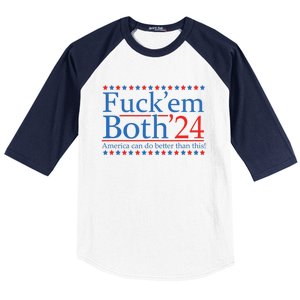 Fuck Em Both 24 America Can Do Better Than This! Baseball Sleeve Shirt