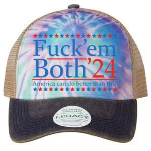 Fuck Em Both 24 America Can Do Better Than This! Legacy Tie Dye Trucker Hat