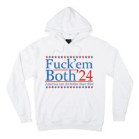 Fuck Em Both 24 America Can Do Better Than This! Hoodie