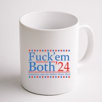 Fuck Em Both 24 America Can Do Better Than This! Mug