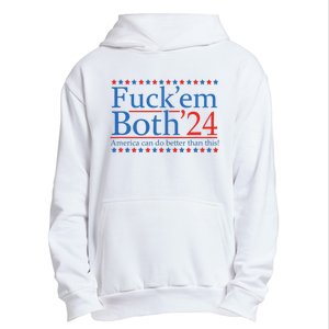 Fuck Em Both 24 America Can Do Better Than This! Urban Pullover Hoodie