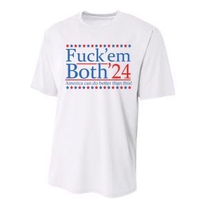 Fuck Em Both 24 America Can Do Better Than This! Performance Sprint T-Shirt