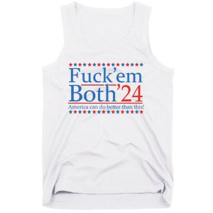 Fuck Em Both 24 America Can Do Better Than This! Tank Top