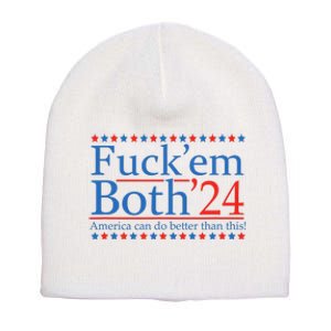 Fuck Em Both 24 America Can Do Better Than This! Short Acrylic Beanie