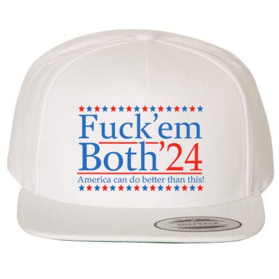 Fuck Em Both 24 America Can Do Better Than This! Wool Snapback Cap