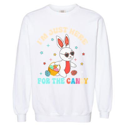 Funny Easter Bunny I'm Just Here For Easter Candy Garment-Dyed Sweatshirt