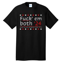 Fuck Em Both 24 America Improvement Tall T-Shirt