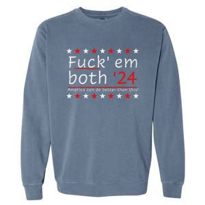 Fuck Em Both 24 America Improvement Garment-Dyed Sweatshirt