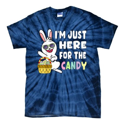 Funny Easter Bunny I'm Just Here For Easter Candy Tie-Dye T-Shirt