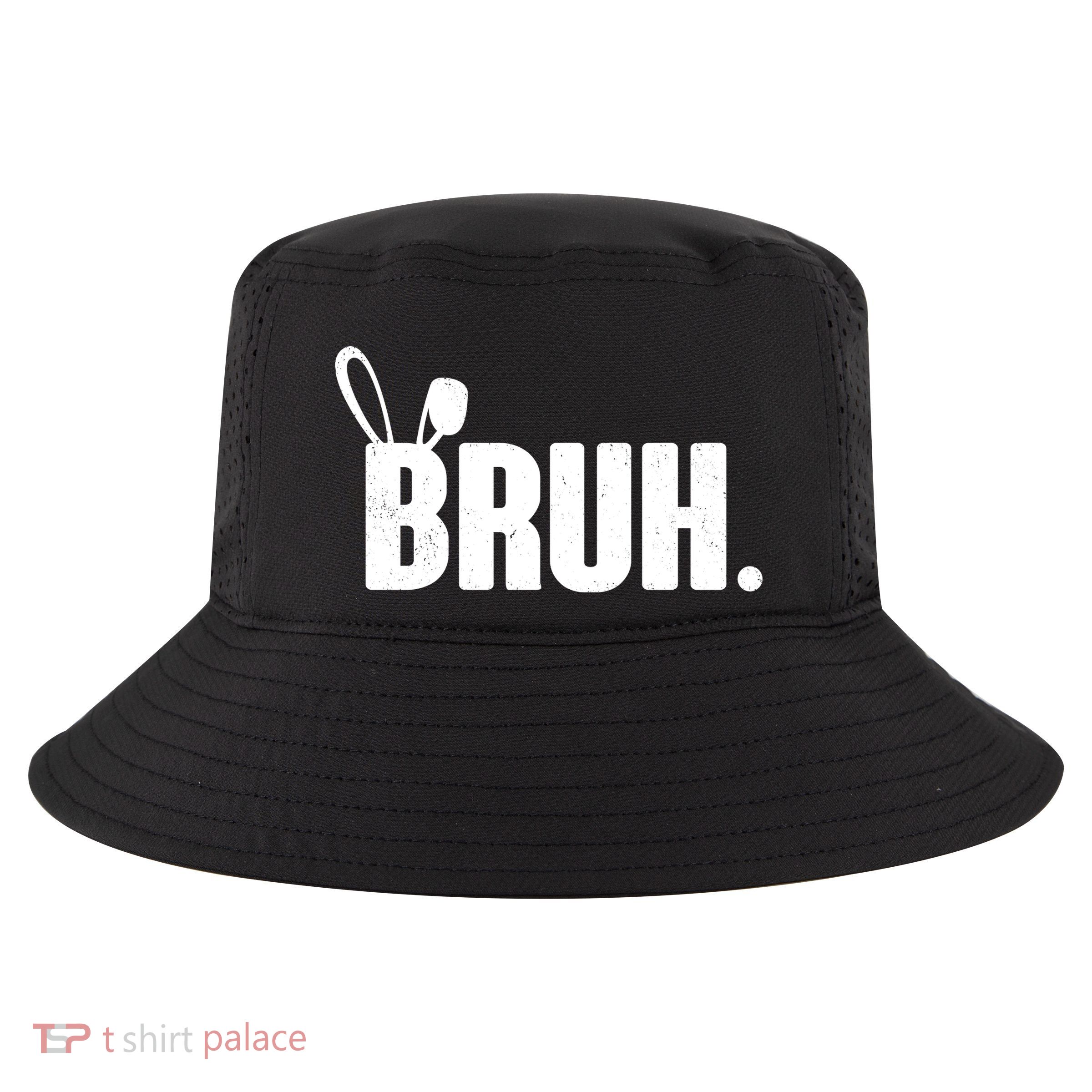 Funny Easter Bruh Bunny Rabbit Ears Cool Comfort Performance Bucket Hat