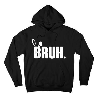 Funny Easter Bruh Bunny Rabbit Ears Tall Hoodie