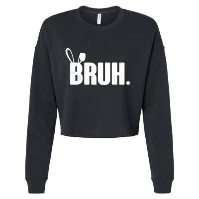 Funny Easter Bruh Bunny Rabbit Ears Cropped Pullover Crew