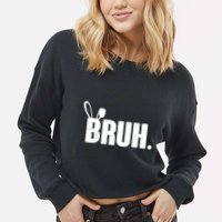 Funny Easter Bruh Bunny Rabbit Ears Cropped Pullover Crew