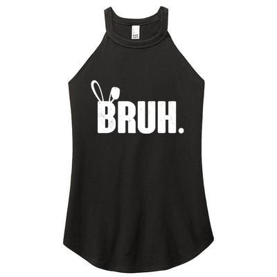 Funny Easter Bruh Bunny Rabbit Ears Women's Perfect Tri Rocker Tank