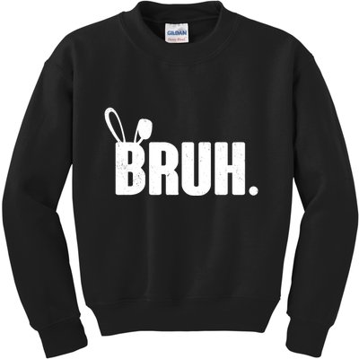 Funny Easter Bruh Bunny Rabbit Ears Kids Sweatshirt