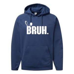 Funny Easter Bruh Bunny Rabbit Ears Performance Fleece Hoodie