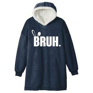 Funny Easter Bruh Bunny Rabbit Ears Hooded Wearable Blanket