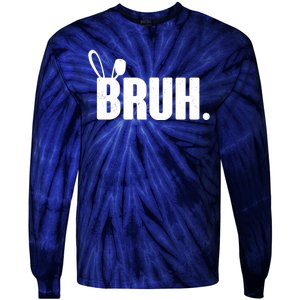 Funny Easter Bruh Bunny Rabbit Ears Tie-Dye Long Sleeve Shirt