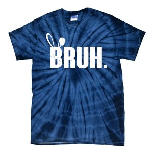 Funny Easter Bruh Bunny Rabbit Ears Tie-Dye T-Shirt