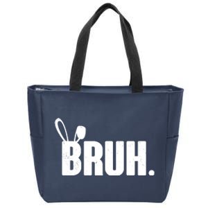 Funny Easter Bruh Bunny Rabbit Ears Zip Tote Bag