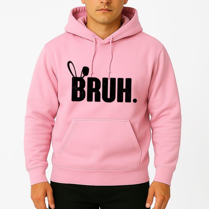 Funny Easter Bruh Bunny Rabbit Ears Hoodie