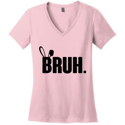 Funny Easter Bruh Bunny Rabbit Ears Women's V-Neck T-Shirt