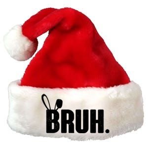 Funny Easter Bruh Bunny Rabbit Ears Premium Christmas Santa Hat