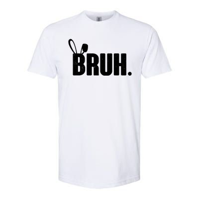 Funny Easter Bruh Bunny Rabbit Ears Softstyle® CVC T-Shirt