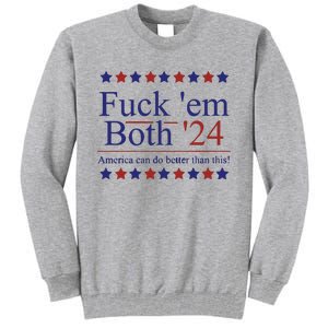 Fuck Em Both 2024 Election Voting Tall Sweatshirt