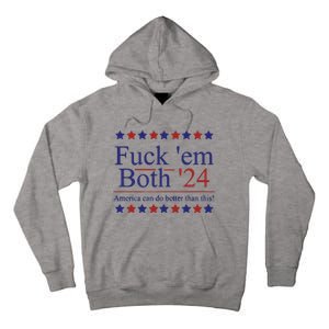 Fuck Em Both 2024 Election Voting Tall Hoodie