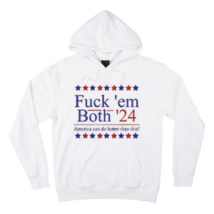 Fuck Em Both 2024 Election Voting Hoodie