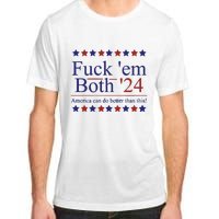 Fuck Em Both 2024 Election Voting Adult ChromaSoft Performance T-Shirt